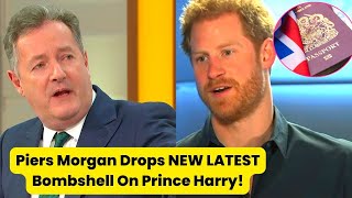 OMG! Piers Morgan Drops News LATEST Bombshell On Prince Harry After His New Controversial Interview!