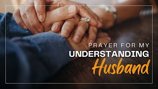 Prayer for my understanding Husband | 30 Seconds Prayer Video