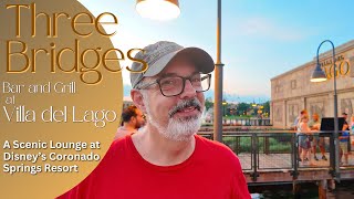 Three Bridges Bar and Grill at Villa del Lago - A Scenic Lounge at Disney's Coronado Springs