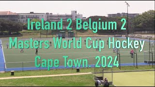 Ireland 2 Belgium 2 Pool.Mens Masters Hockey. World Cup. Cape Town 2024