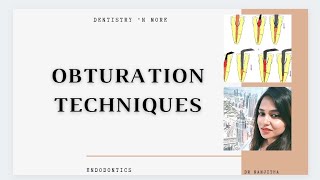 OBTURATION TECHNIQUES