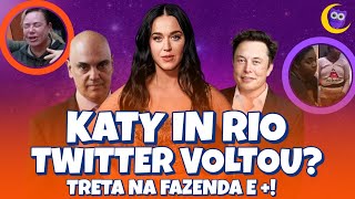 🦉CORUJÃO DO MUKA: KATY PERRY IN RIO; TWITTER VOLTOU? TRETA EM A FAZENDA e mais!