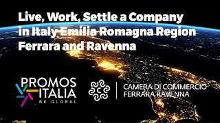 (Short version) Live, Work, Settle a Company in Italy_Emilia Romagna Region_Ferrara and Ravenna