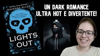 LIGHTS OUT di NAVESSA ALLEN, un dark romance ultra spicy divertente! Perfetto per il #booktok