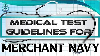 Medical Test Guidelines for Merchant Navy | Medical Fitness | Body Fitness | Fully Explained |