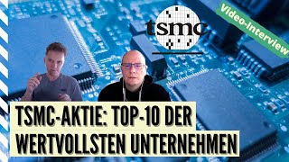 TSMC-Aktie: Warum das Chip-Unternehmen zu den 10 wertvollsten weltweit gehört