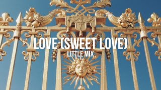 Little Mix - Love (Sweet Love) || Sub Español