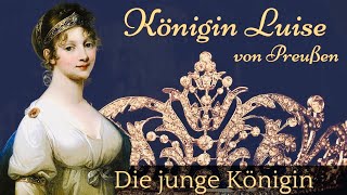 Königin Luise von Preußen 👑 | Die junge Königin 👸 | 2. Teil