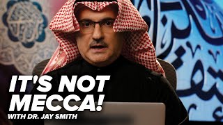 It's NOT Mecca! - Creating the Qur’an with Dr. Jay - Episode 54