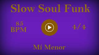 Slow Soul Funk Mí menor (85 BPM 4/4)