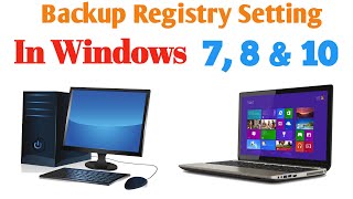 How to Backup and Restore Registry in Windows 7/8/10 || Backup and Restore the Registry settings