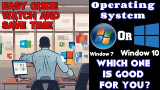 How to choose which operating system is best for you easy guide for window 7/8.1/window 10/11