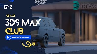 3DS MAX Tutorials: The Complete Beginner's Course | Episode2