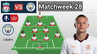 Liverpool vs Manchester City ~ Potential Line Up Man City Matchweek 28 Premier League 2023/2024