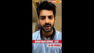 Karan Wahi talks about love | Karan Wahi on Love | Exclusive Interview | Awesoom