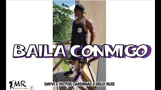 BAILA CONMIGO - Dayvi x Victor Cárdenas x Kelly Ruiz - Coreografia Mauricio Rubão