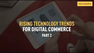 Rising Technology Trends for Digital Commerce