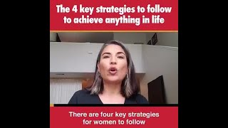 The 4 Key Strategies to follow to achieve anything in life