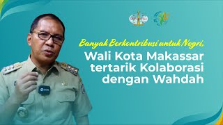 Wali Kota Makassar tertarik Kolaborasi dengan Wahdah