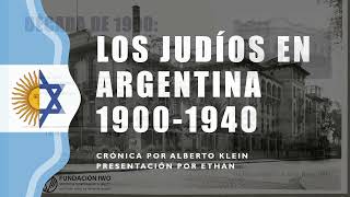 La historia de la comunidad judía en Argentina (1900-1940)