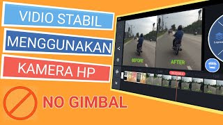 Cara membuat Vidio stabil menggunakn kamera HP