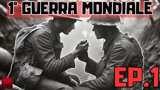 PRIMA GUERRA MONDIALE: Ep.1 |I PRIMI ANNI|