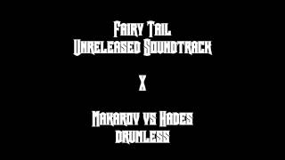 Fairy Tail Unreleased Soundtrack - Makarov vs Hades (drumless)