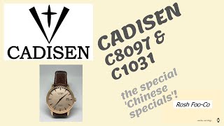 Cadisen watches C8097 and C1031 - the 'special' Chinese specials!