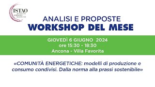 Workshop del mese. Comunità Energetiche: modelli di produzione e consumo condivisi