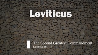 Leviticus 19:1-19 - The Second Greatest Commandment