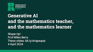 Generative AI and the mathematics teacher, and the mathematics learner