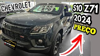 QUANTO CUSTA A CHEVROLET S10 Z71 2024?