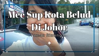 Mee Sup Kota Belud di Taman Rinting Johor Bahru (Makan bersama Atmosfera)