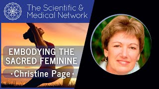 Christine Page - Embodying The Sacred Feminine