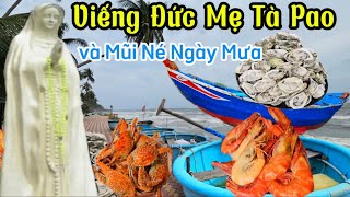 Viếng Thăm Đức Mẹ TÀPAO Ngày Mưa và Mũi Né Phan Thiết Ngày Biển Động | Gia đình A Quắn