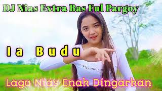 DJ Nias - Ia Budu ~ DJ Nias Ful Pargoy