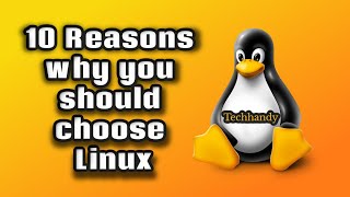 Why you should choose Linux | 10 Reasons