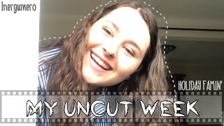 My Uncut Week #2