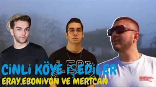 ERAY ve MERTCAN CİNLİ KÖYLE İŞEMEK (@Ebonivon @MevtcanBahav @erayozkenar )