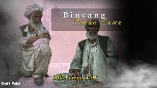 Musikalisasi Puisi : Bincang Teman Lama #video