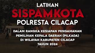 LATIHAN SISPAMKOTA POLRESTA CILACAP