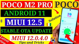 ANDROID 11 UPDATE IN POCO M2 PRO | POCO M2 PRO MIUI 12.0.4.0 UPDATE 🔥 POCO M2 PRO MIUI 12.5 UPDATE