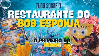 RESTAURANTE DO BOB ESPONJA - TUDO O QUE VOCÊ PRECISA SABER, PREÇOS, FILAS, LANCHES E MUITO MAIS!