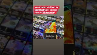 A new Star Realms Deluxe all foil set coming soon!