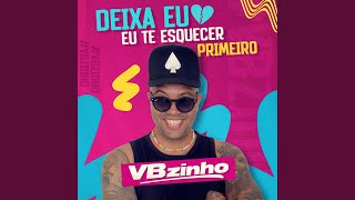 Deixa Eu Te Esquecer Primeiro