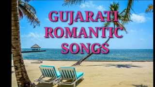 Gujarati Songs | Romantic Songs