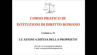 25.  LE AZIONI A DIFESA DELLA PROPRIETA'