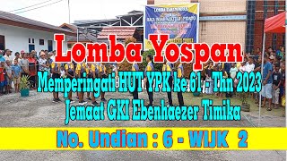 No. Undian # 6 dari WIJK 2 LOMBA YOSPAN HUT 61 YPK  DI JEMAAT GKI EBENHAEZER TIMIKA ~TV EBENHAEZER,