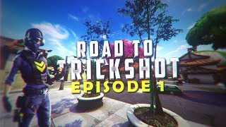 Road To Fortnite Trickshot #1 - LE PREMIER !