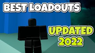 BEST LOADOUTS FOR DIFFERENT PLAYSTYLES UPDATES *2022* - Super Dooomspire Roblox